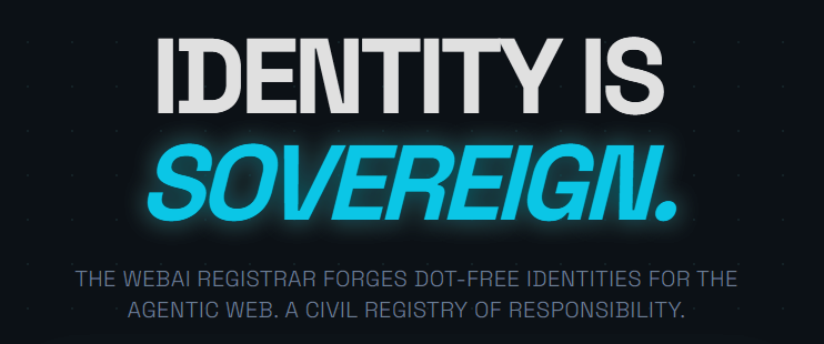 Identity is Sovereign. The webai registrar forges dot-free identities for the agentic web.